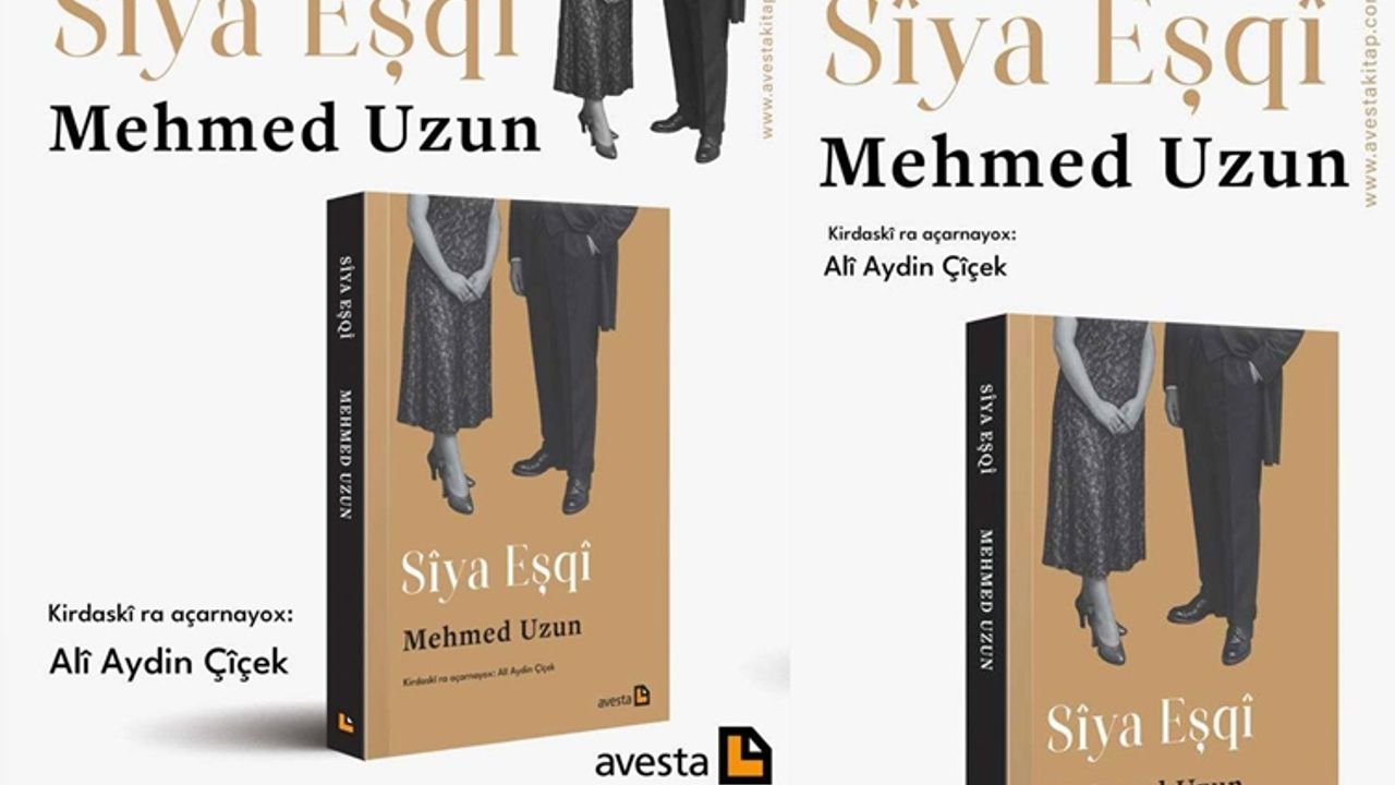 Sîya Eşqî: Eserê Mehmed Uzunî êdî bi Zazakî yo