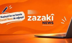 Nuşteyê ke no hewte Zazakî News de ameyî weşanayîş