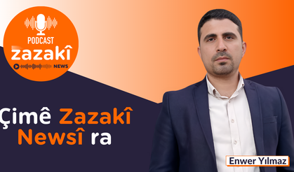 🎙️PODCAST: Çimê Zazakî Newsî ra (12)