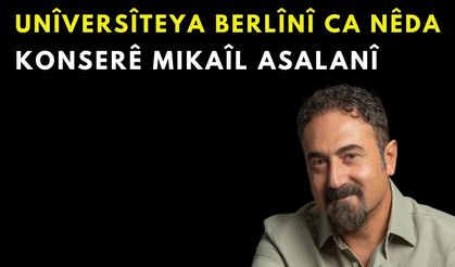Unîversîteya Berlînî ca nêda Mikaîl Aslanî