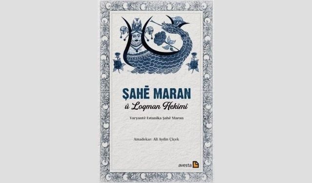 Kitabê " Şahê Maran û Loqman Hekîmî" vejîya