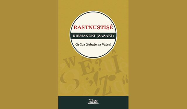 Kitabê rastnuştişê Zazakî: Biwane, bimuse