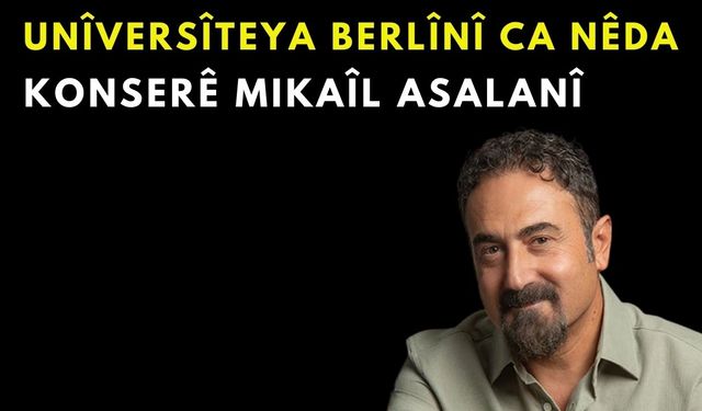 Unîversîteya Berlînî ca nêda Mikaîl Aslanî