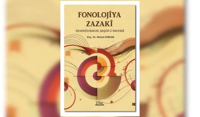 Kitabê 'Fonolojîya Zazakî'