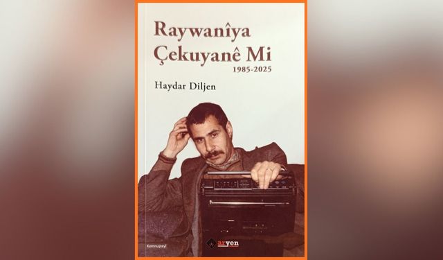 Xebata 40 serran a Haydar Diljenî bi kitab: Raywanîya çekuyanê mi