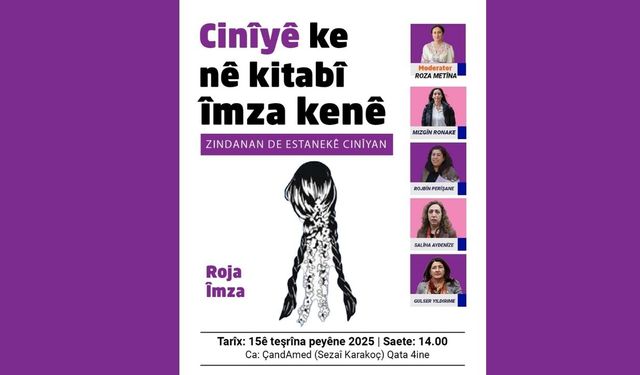 Cinîyê ke kitabê "Zindanan de Estanekê Cinîyan" nuşt, roja îmza virazenê