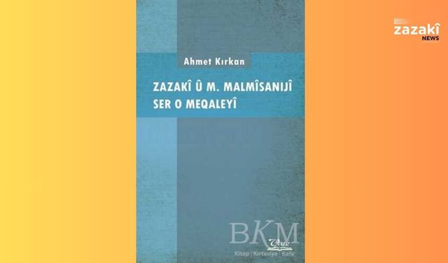 Zazakî û M. Malmîsanijî Ser O Meqaleyî