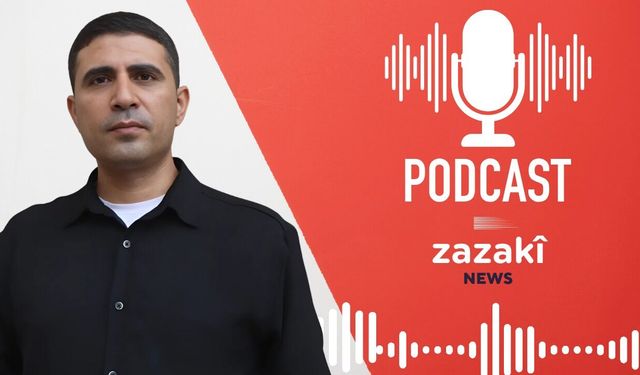 PODCAST: Çimê Zazakî Newsî ra (56)