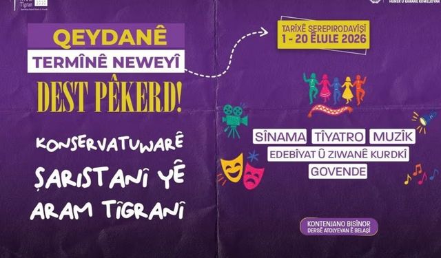 Konservutuvarê Şaristanî yê Aram Tîgranî de demserra newîye
