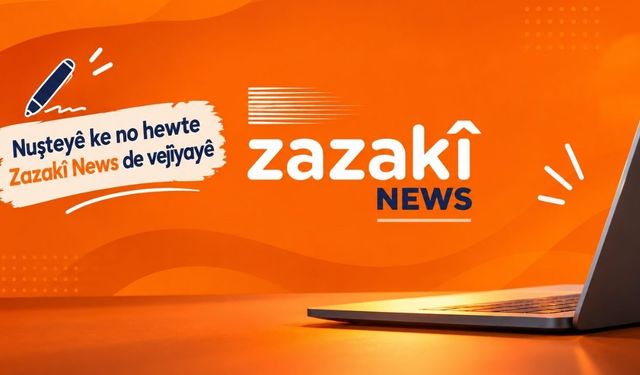Nuşteyê ke no hewte Zazakî News de ameyî weşanayîş