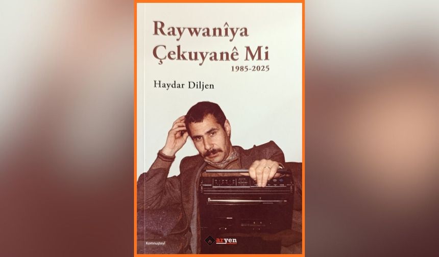 Xebata 40 serran a Haydar Diljenî bi kitab: Raywanîya çekuyanê mi