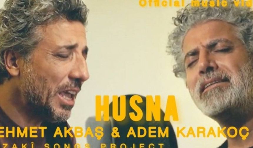 Mehmet Akbaş û Adem Karakoçî ra kilama "Husna"