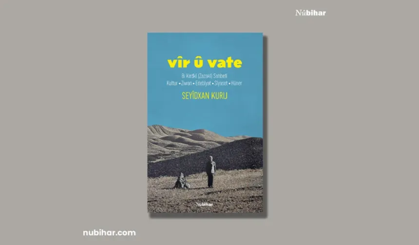 Seyîtxan Kuridjî ra xebatêka Zazakî; Vîr û Vate