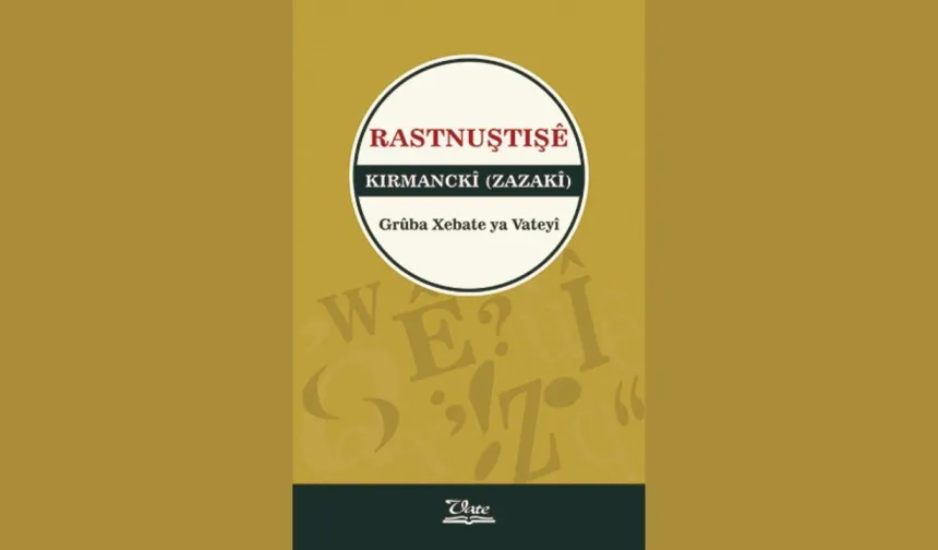 Kitabê rastnuştişê Zazakî: Biwane, bimuse